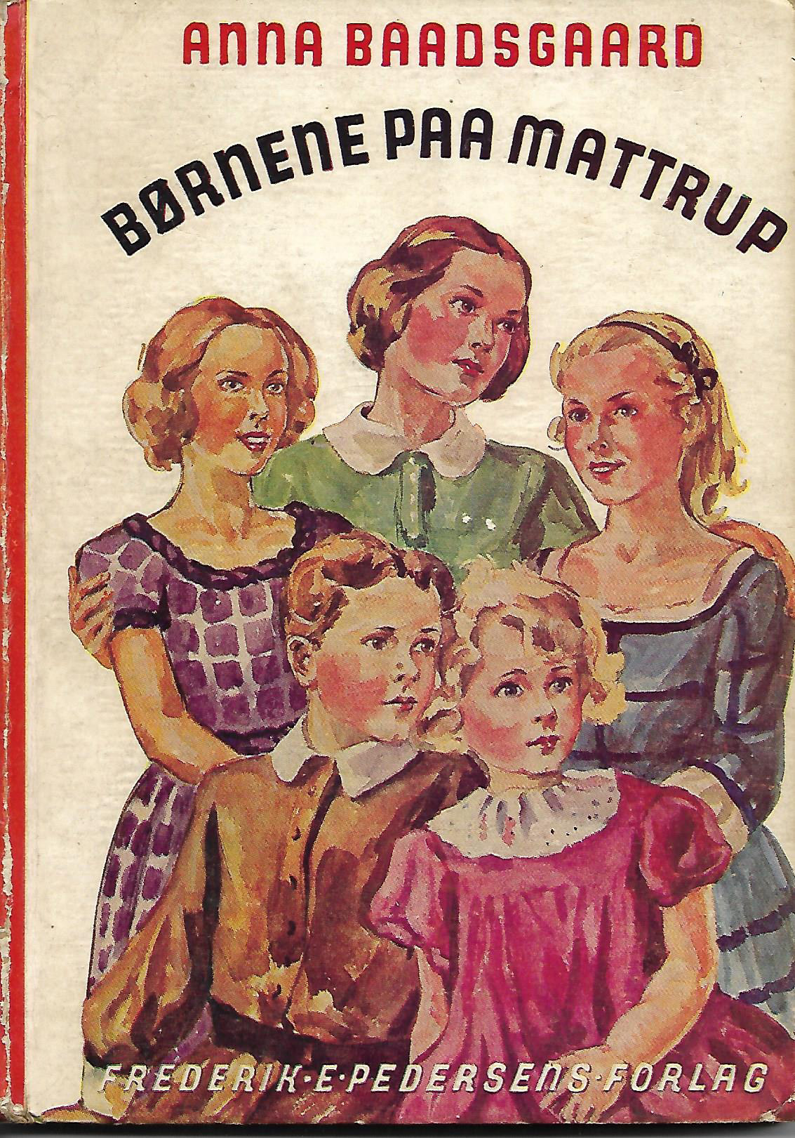Børnene paa Mattrup - Anna Baadsgaard 1942