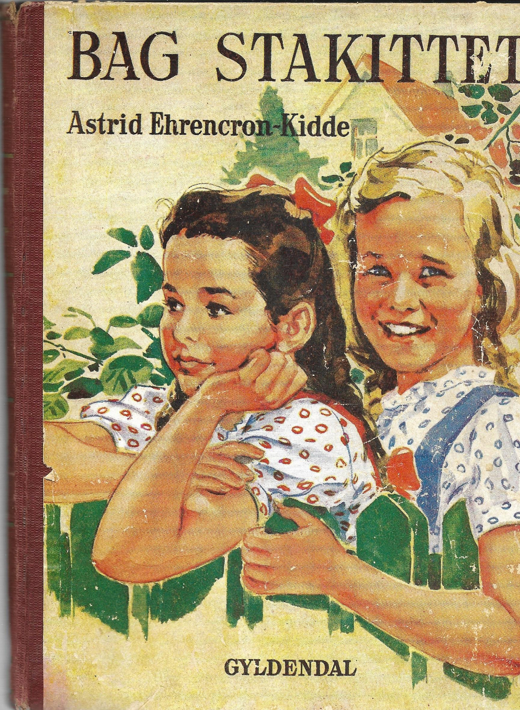 Bag stakittet - Astrid Ehrencron-Kidde 1946-1