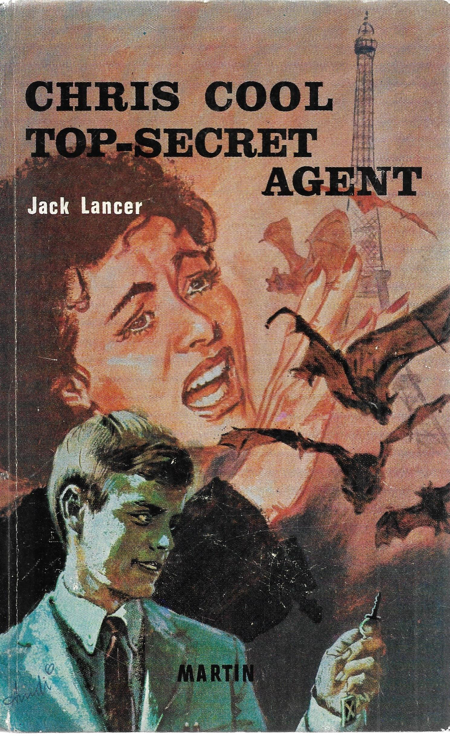 Chris Cool, top-secret agent (X Marks the Spy) Jack Lancer 1969-1