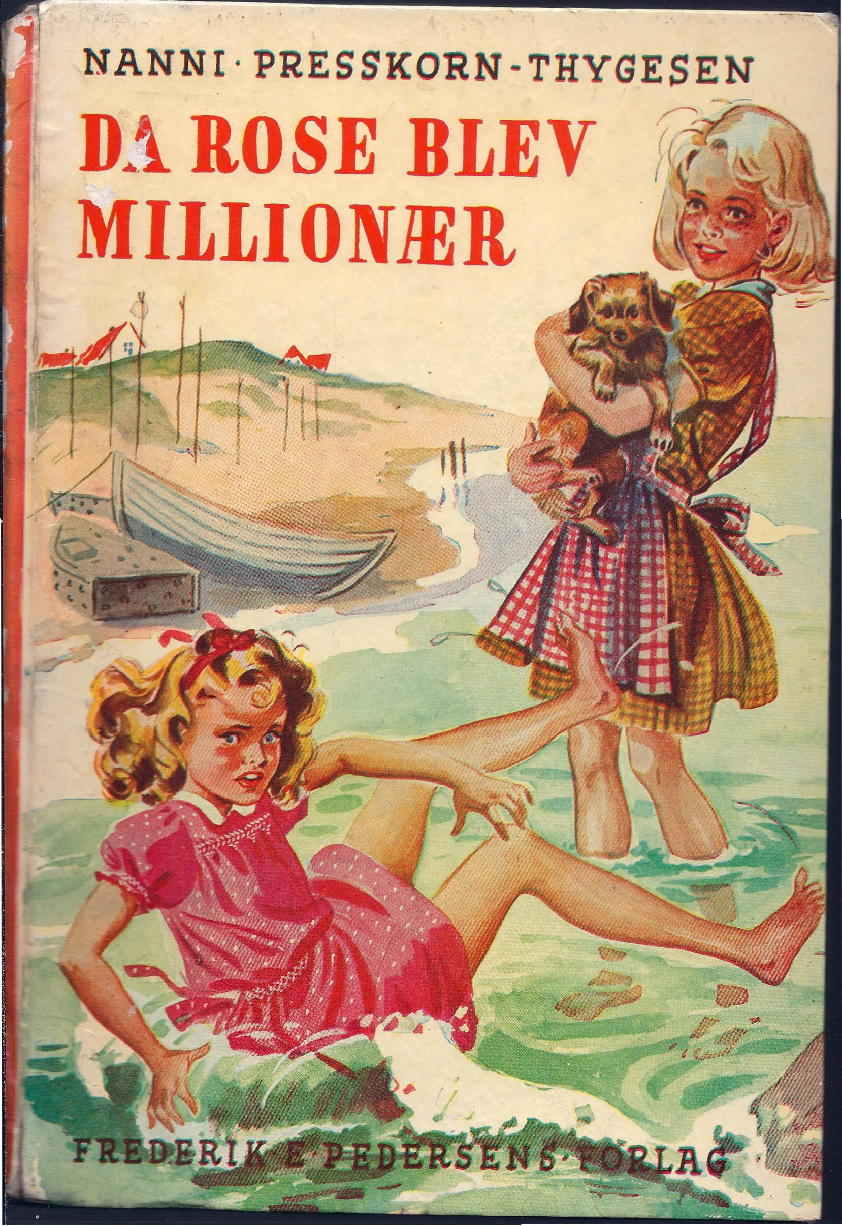 Da Rose blev millionær - Nanni Presskorn-Thygesen 1927-1