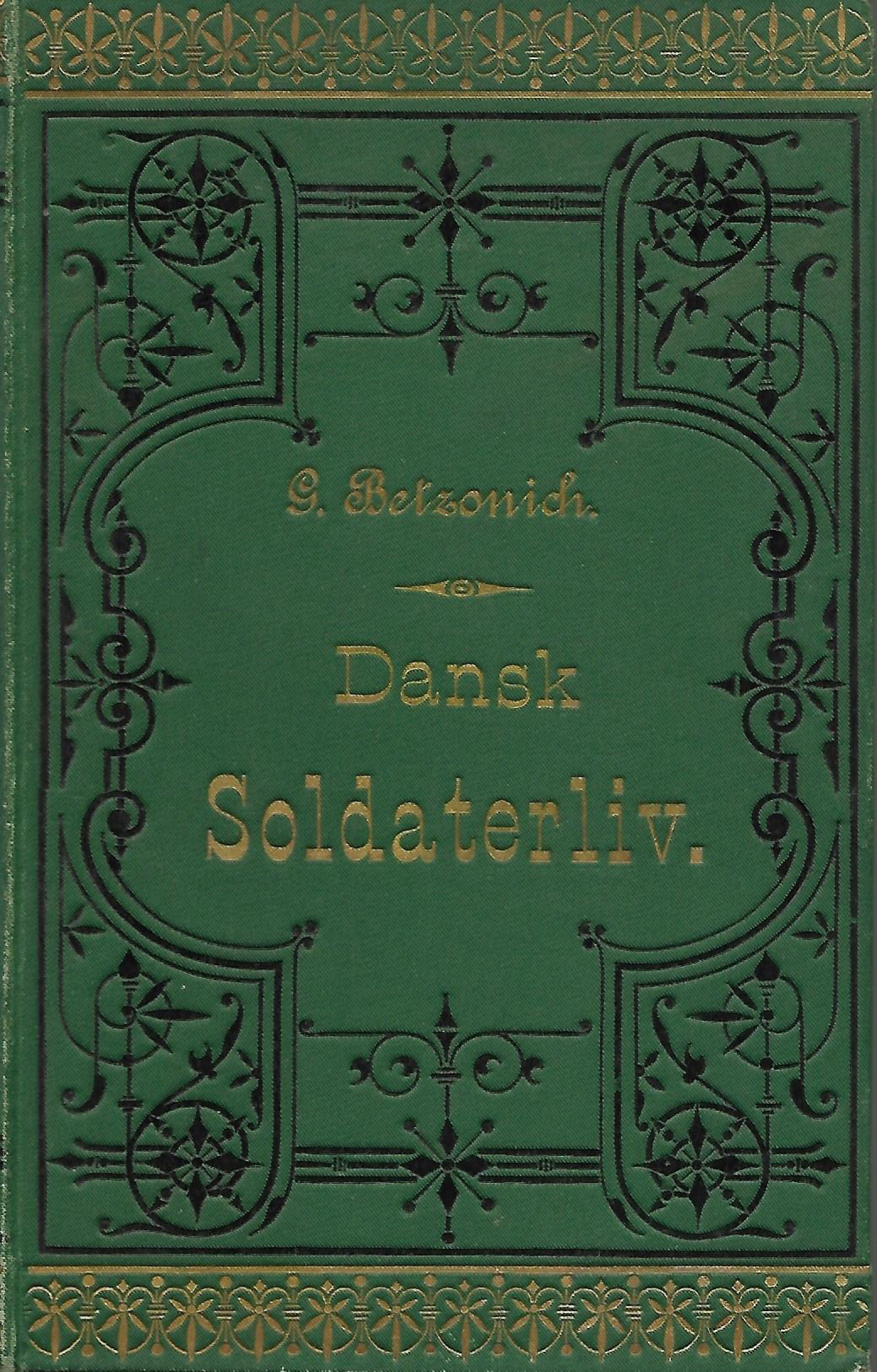 Dansk soldaterliv - G Betzonich - 1880-1