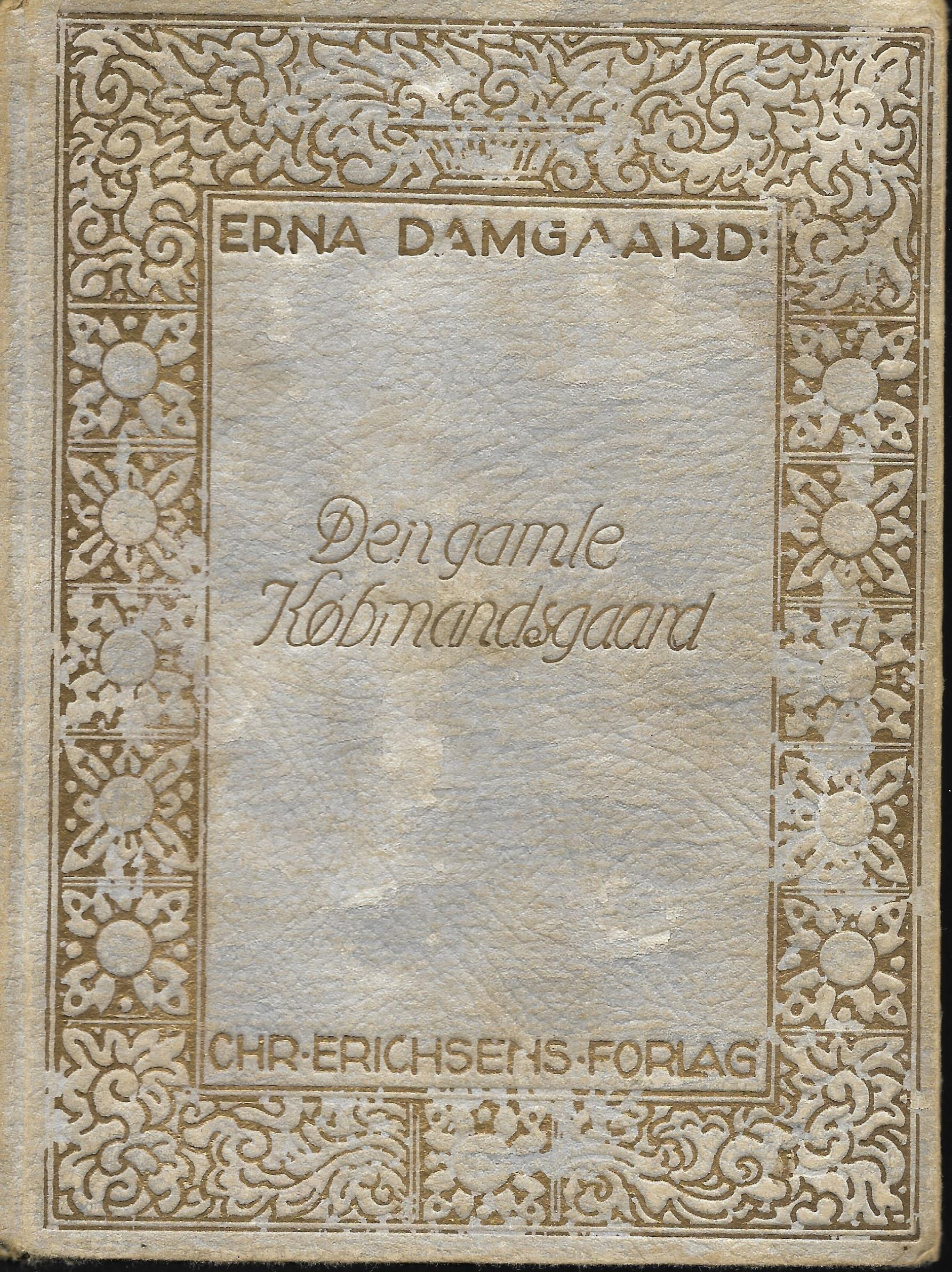 Den gamle Købmandsgaard - Erna Damgaard 1926