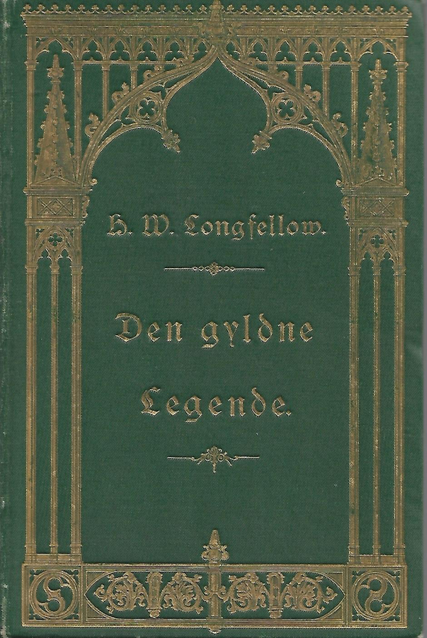 Den gyldne legende - H W Longfellow - 1891-1