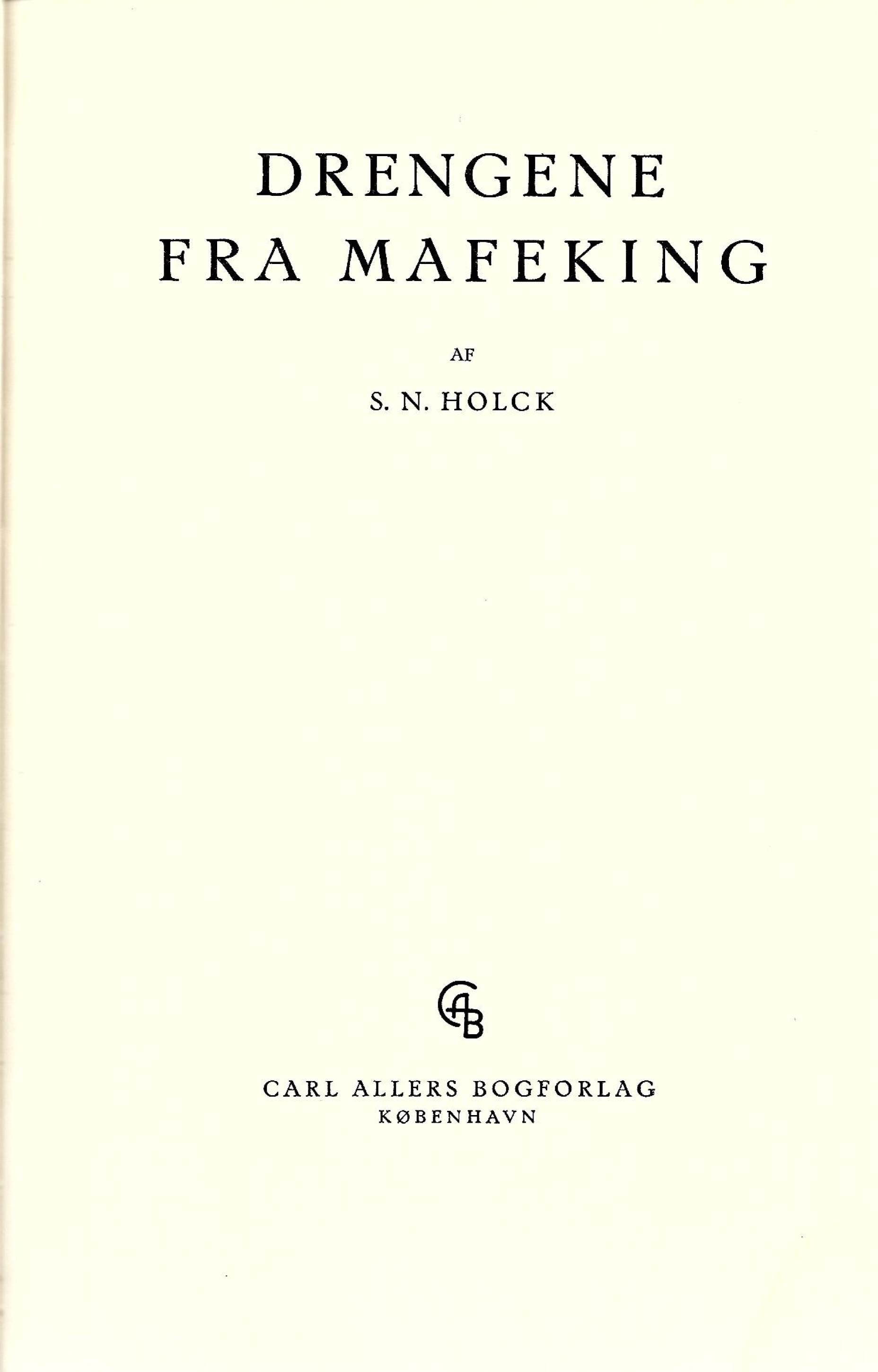 Drengene fra Mafeking - S N Holck 1943-1
