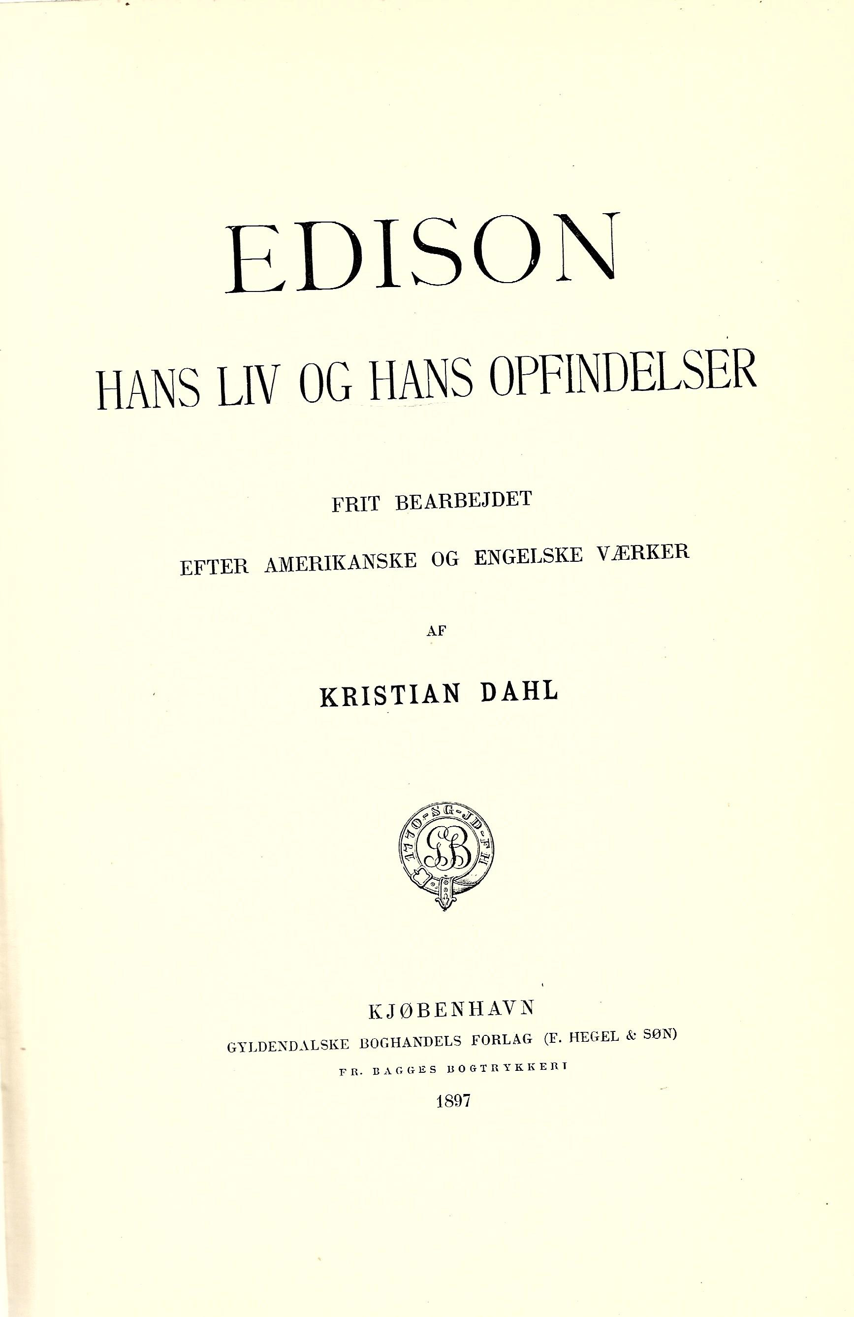 Edison, hans liv og hans opfindelser - Kristian Dahl 1897-1