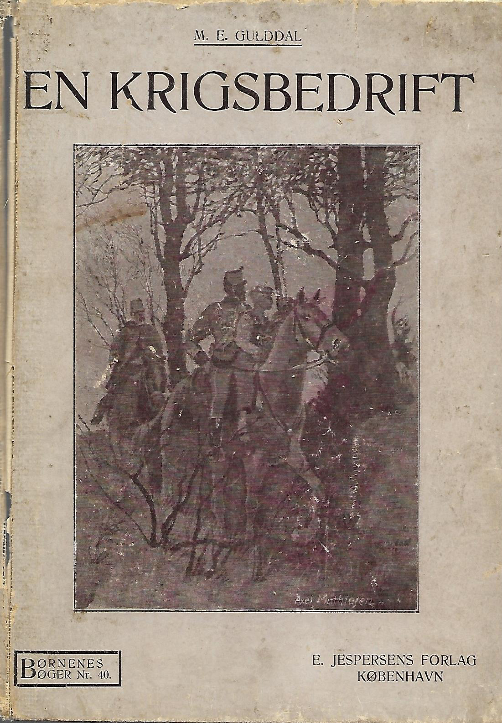 En krigsbedrift - M E Gulddal 1914-1