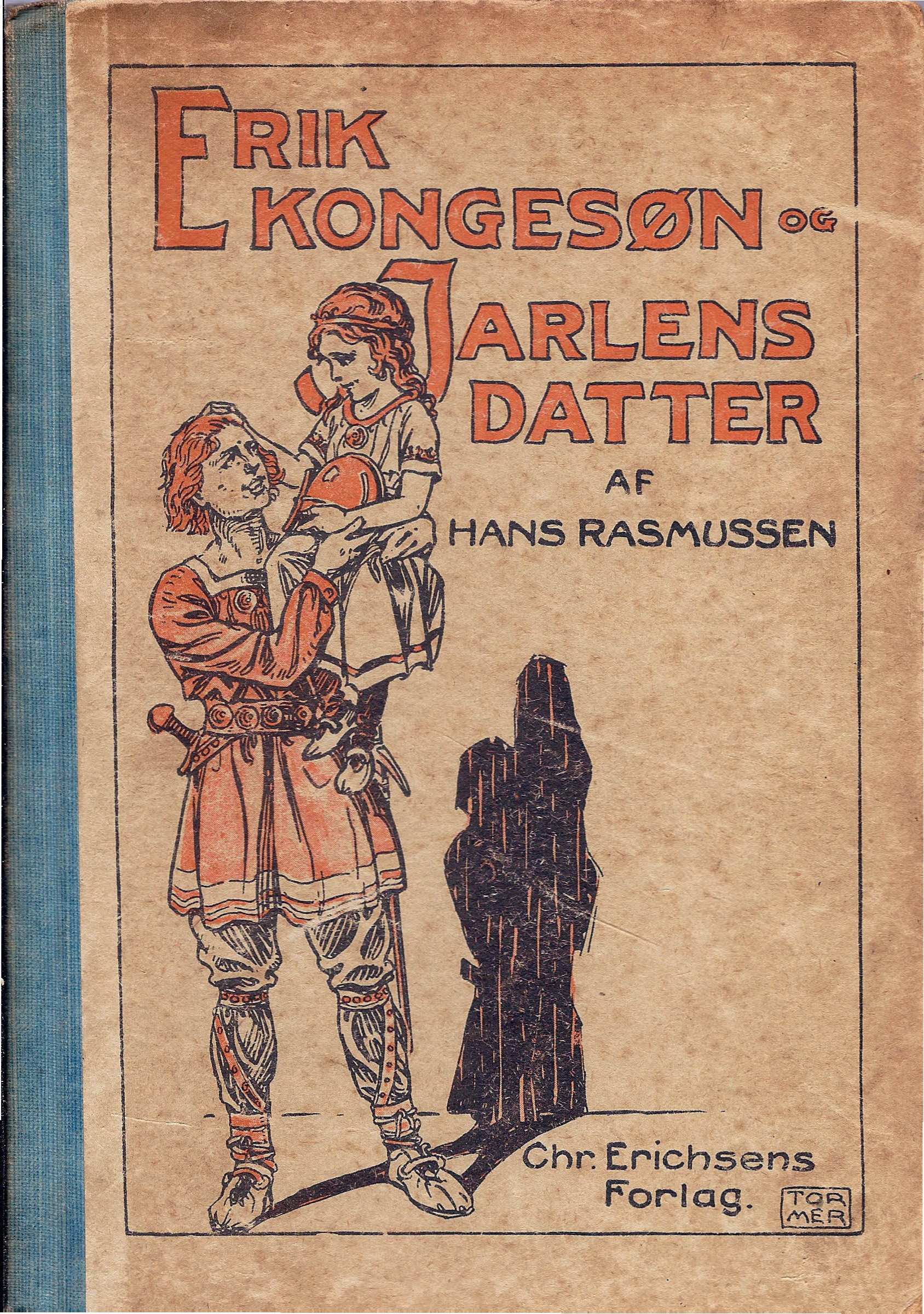 Erik Kongesøn og Jarlens Datter - Hans Rasmussen