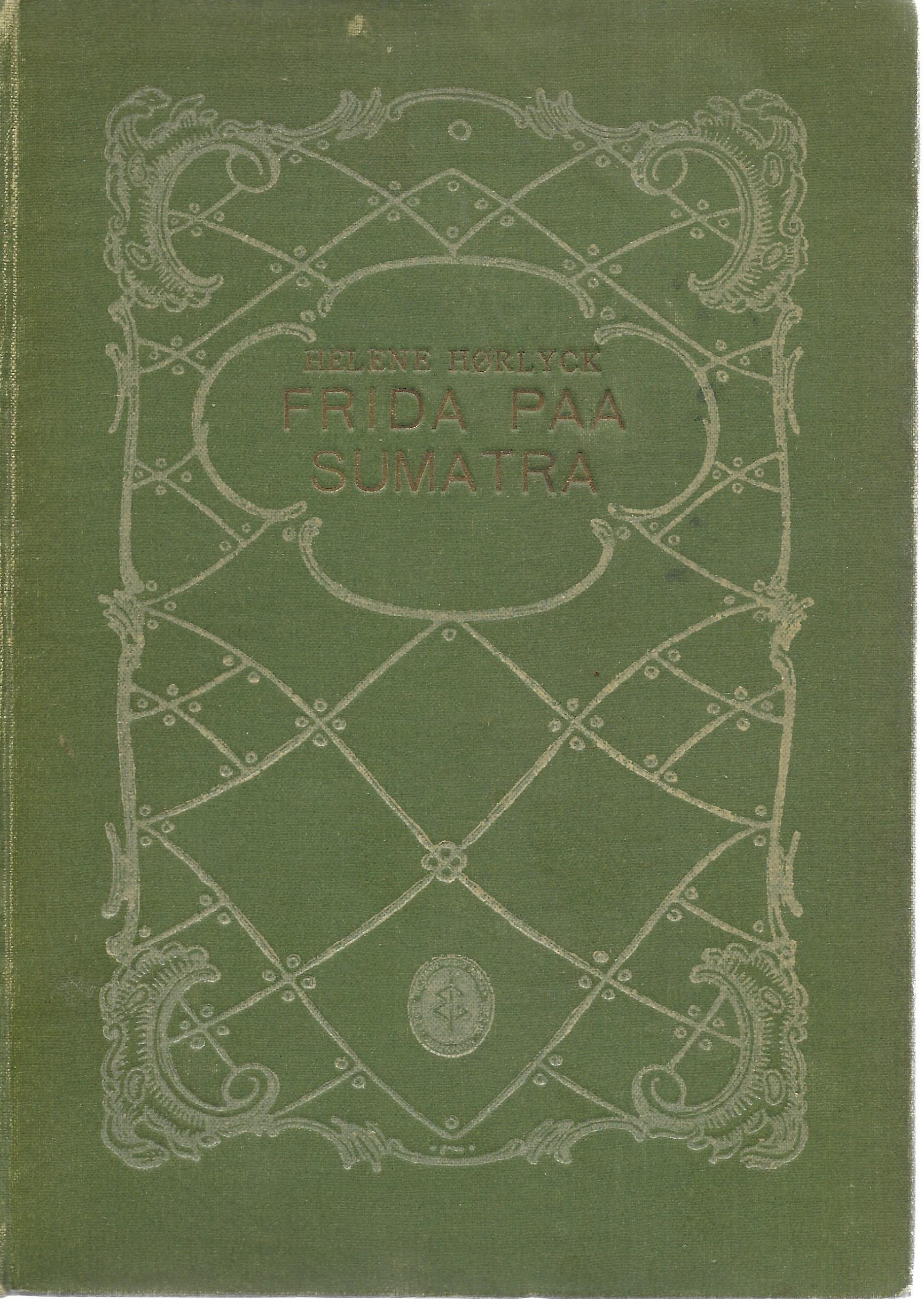 Frida paa Sumatra - Helene Hørlyck 1920-1