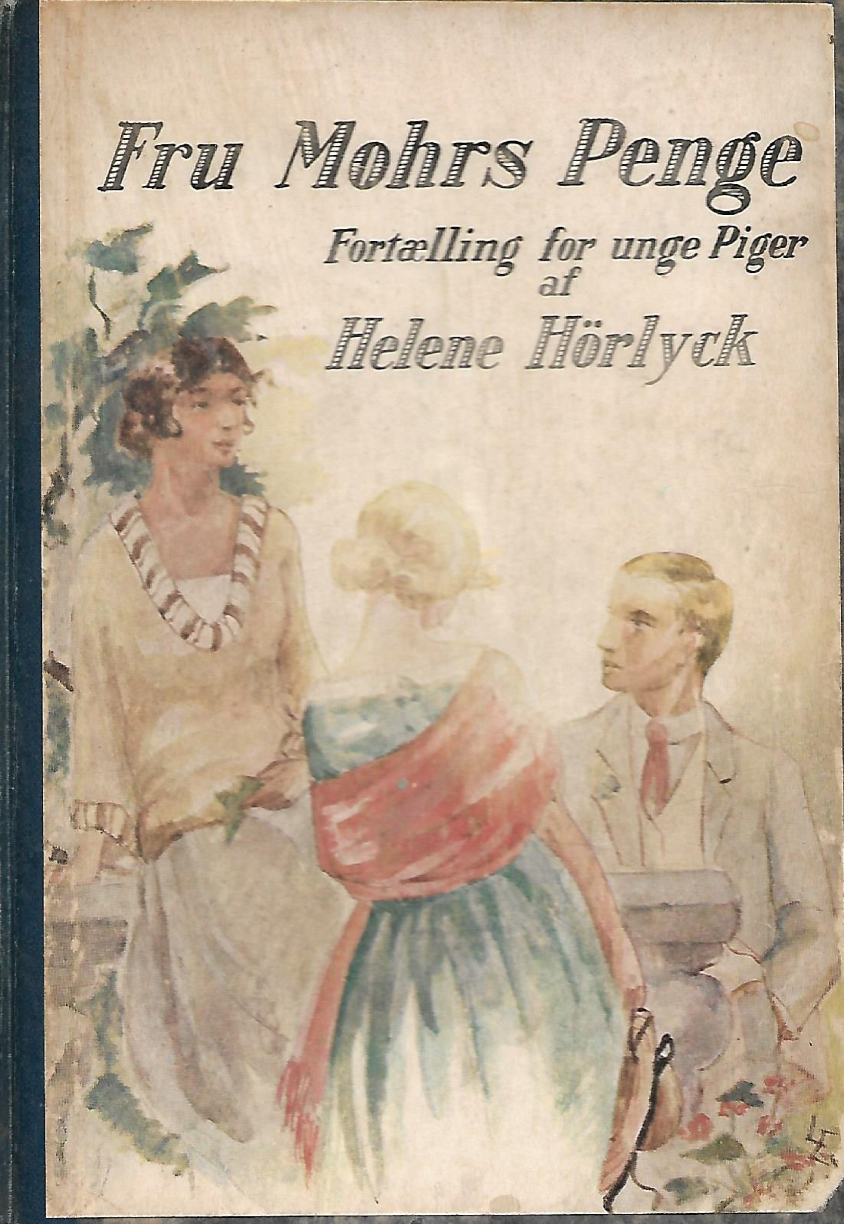 Fru Mohrs penge - Helene Hørlyck 1923-1