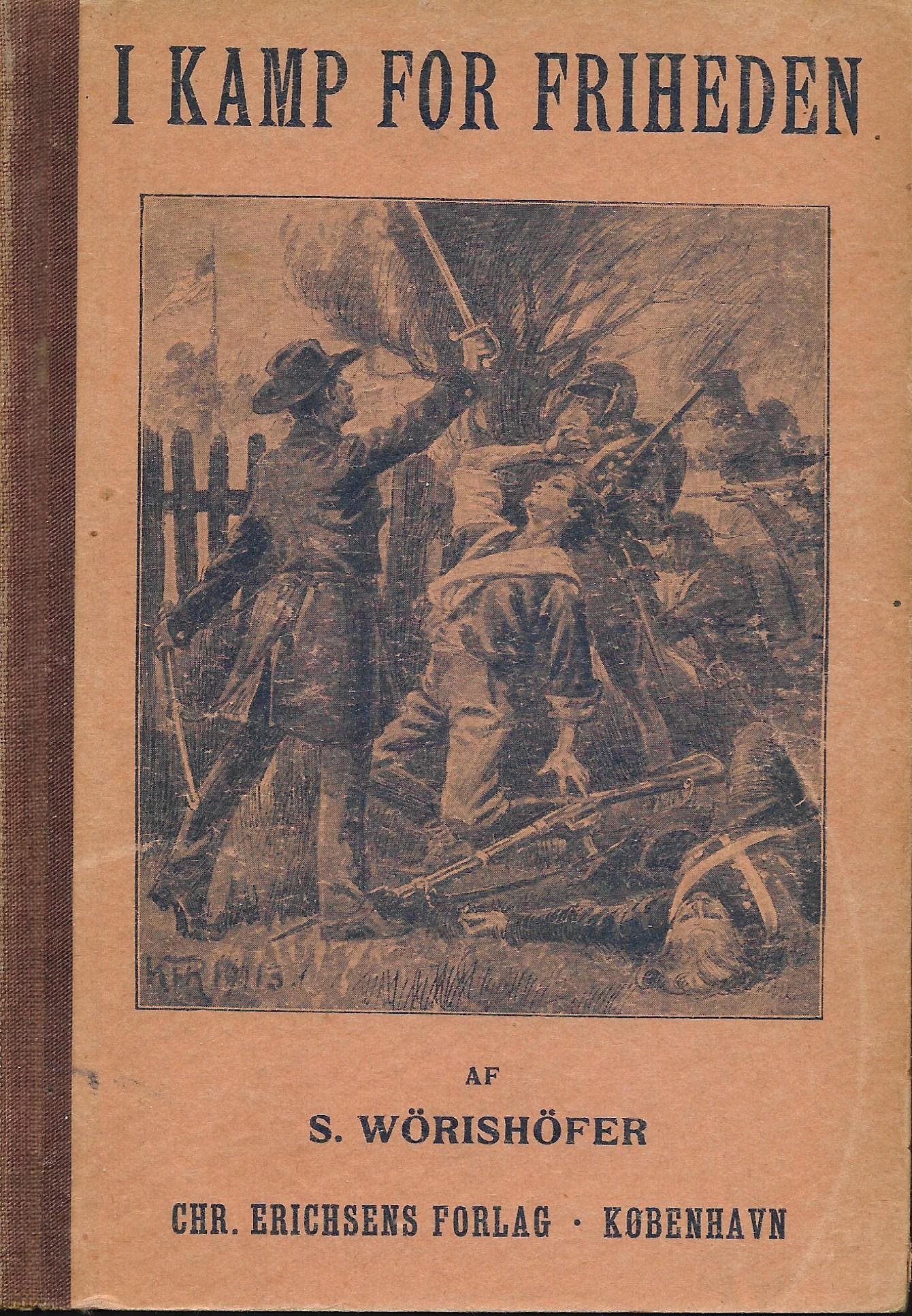 I kamp for friheden - S. Wörishöfer 1913