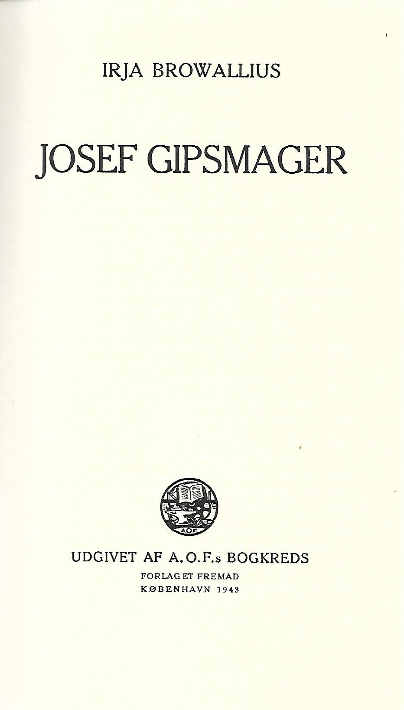 Josef Gipsmager - Irja Browallius - 1943-1