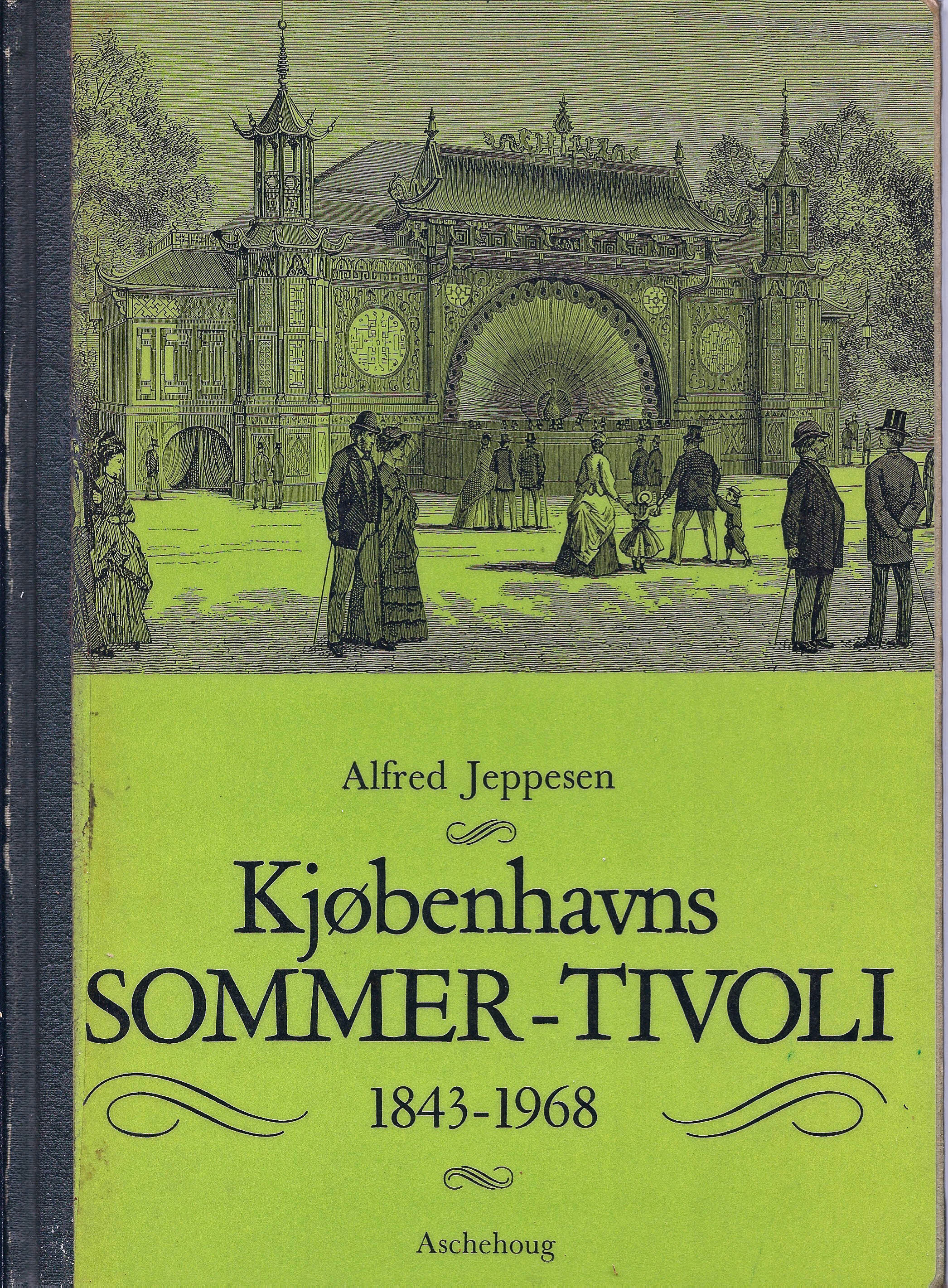 Kjøbenhavns sommer-Tivoli 1843-1968 - Alfred Jeppesen-1