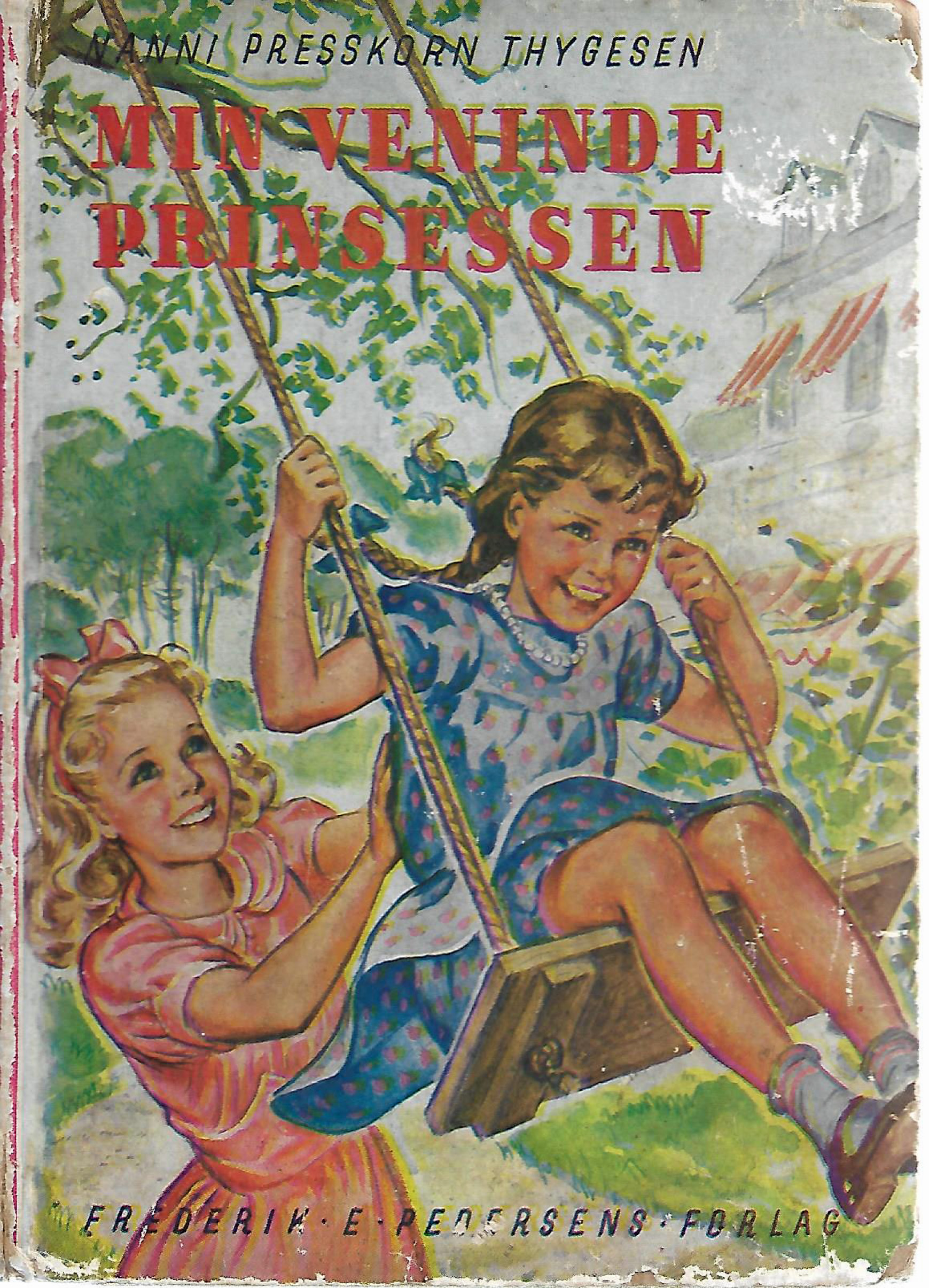 Min veninde prinsessen - Nanni Presskorn-Thygesen 1941