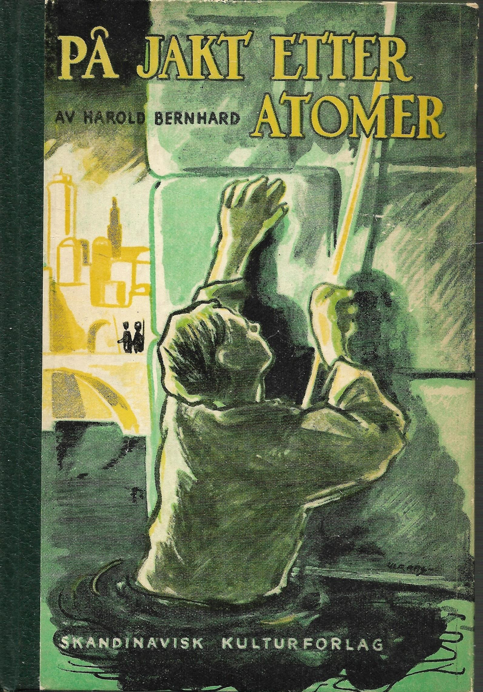 På jakt etter atomer - Harold Bernhard 1946-1