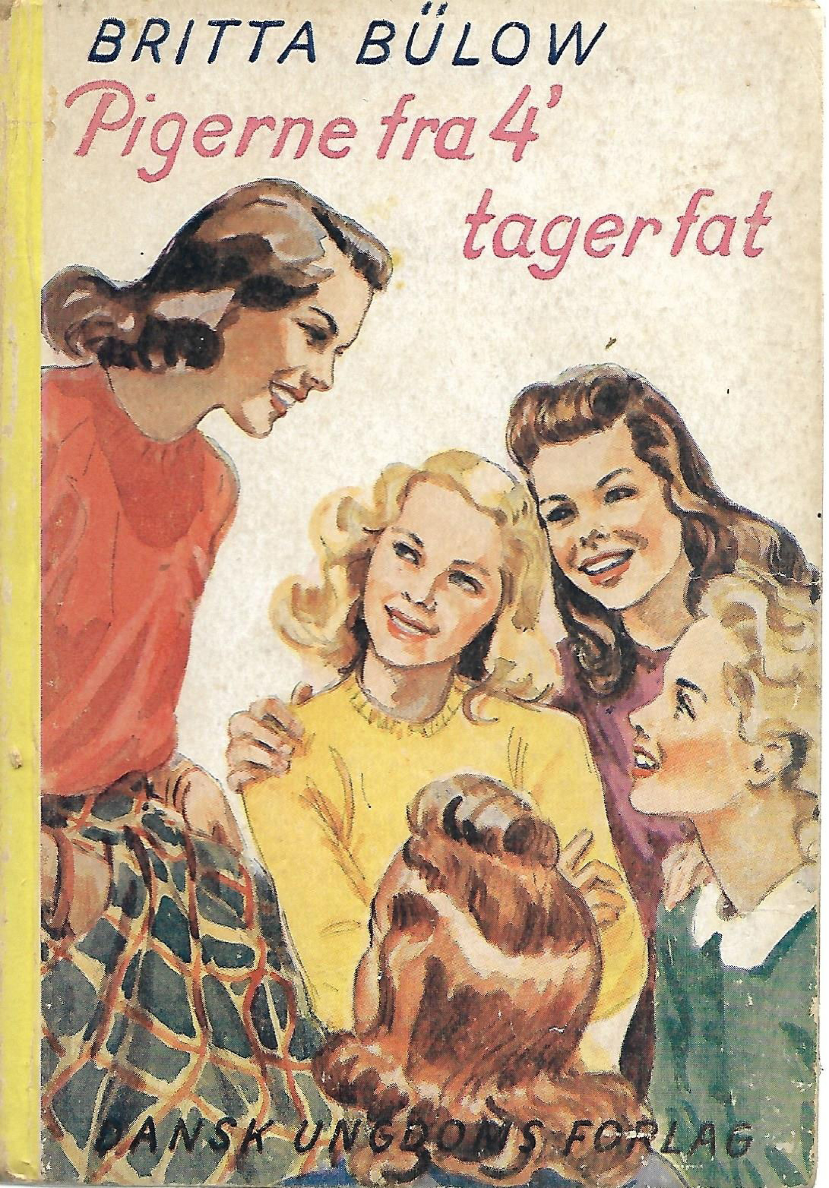 Pigerne fra 4' tager fat - Britta Bülow 1942-1