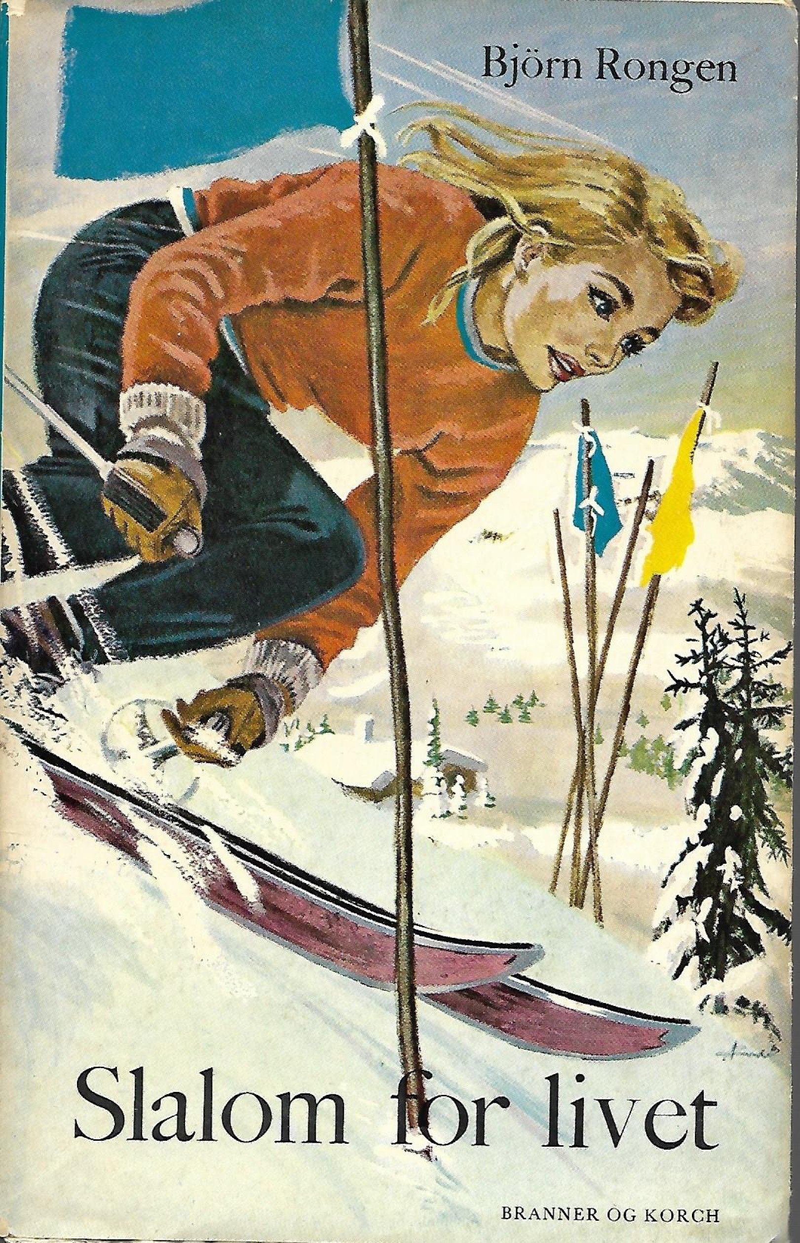 Slalom for livet - Björn Rongen - 1962-1