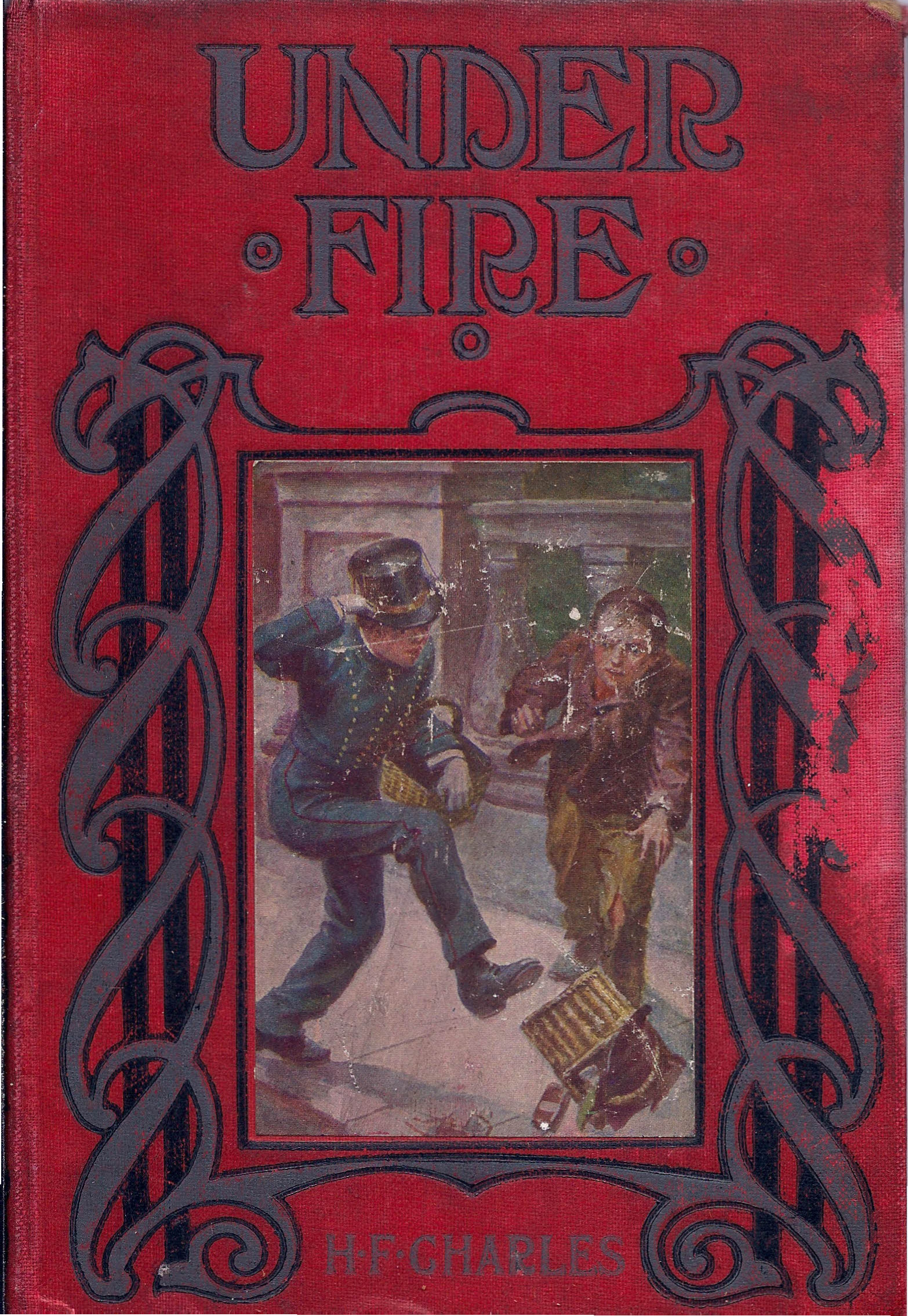Under Fire - H Frederick Charles-1