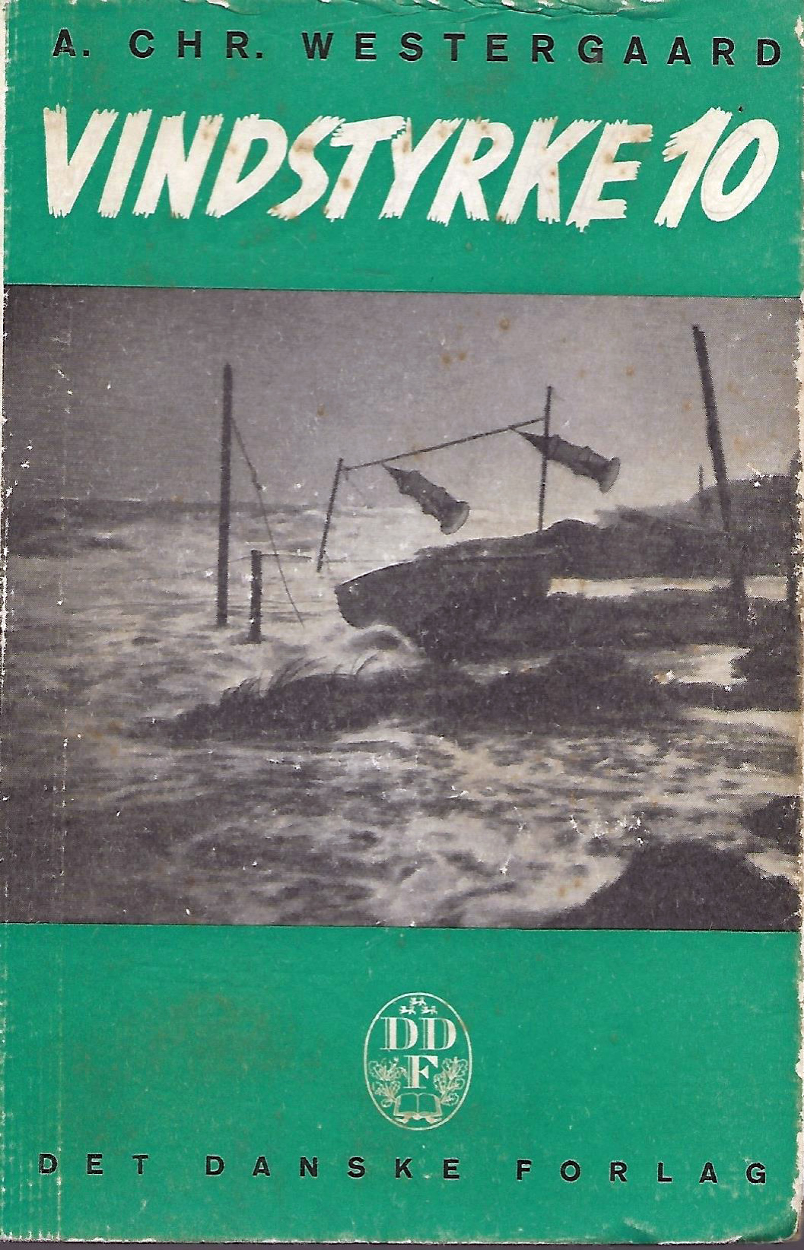 Vindstyrke 10 fortællinger - A Chr Westergaard 1943-1