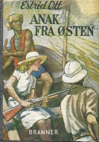 Anak fra Østen  - Estrid Ott 1944-1