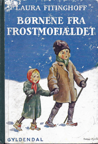 Børnene fra Frostmofjældet - Laura Fitinghoff 1932