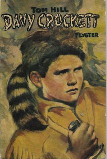 Davy Crockett flygter -  Tom Hill 1957-1