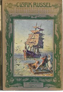 Den eventyrlige lystrejse ( A strange voyage, 1885) W Clark Russel 190