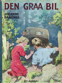 Den graa bil - Johanne Bräüner 1937
