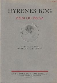 Dyrenes Bog - Poesi og prosa - Agnes Friis Schmitto-1
