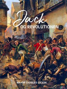 Jack og revolutionen - Charles Gilson