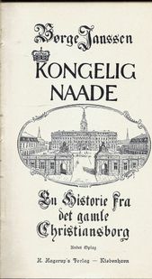Kongelig Naade -Børge Janssen ca 1906