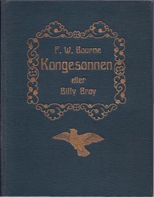 Kongesønnen eller Billy Bray - F W Bourne 1913-1