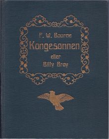 Kongesønnen eller Billy Bray - F W Bourne 1913-1