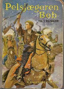 Pelsjægeren Bob (Bob, der Fallensteller) - Friedrich Joachim Pajeken 1