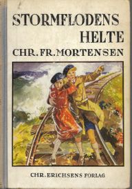 Stormflodens Helte - Chr Fr Mortensen