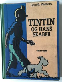 Tintin og hans skaber - Benoit Peeters 1983-1