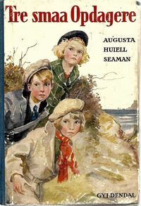 Tre smaa Opdagere - Augusta Huiell Seaman 1939-1